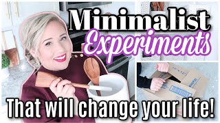 30 LIFE CHANGING Minimalist Experiments to Try in Your Home