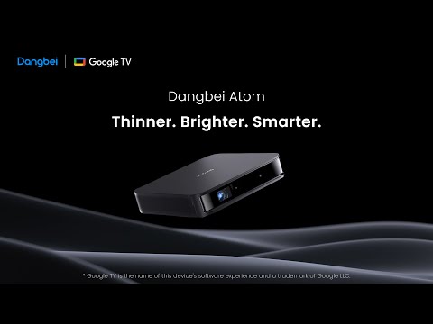 Dangbei Atom | Thinner. Brighter. Smarter | Our Thinnest & First Google TV™ Laser Projector