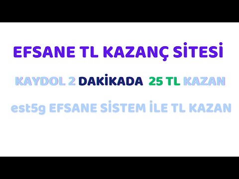 KAYDOL 2 DAKİKADA 25 TL KAZAN - est5g EFSANE SİSTEM İLE TL KAZAN