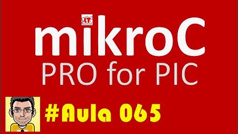 Tutorial de programação em Microcontroladores Pic MikroC PRO CAP_065 CONVERSOR AD 11