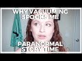 Why Vacuuming Spooks Me | PARANORMAL STORY TIME