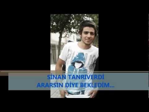 ARARSIN DİYE BEKLEDİM . SİNAN T.