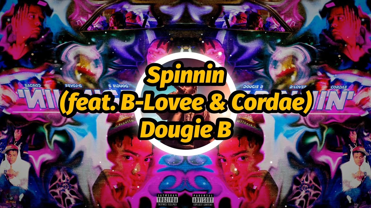 Dougie B Spinnin (feat. BLovee & Cordae) (Lyrics) YouTube