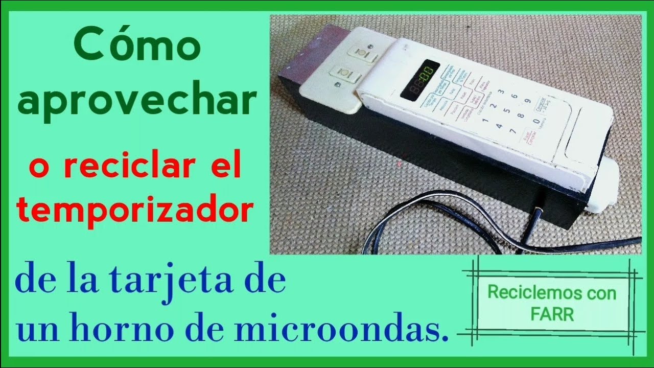 Cómo reciclar el temporizador electrónico de un microondas - Recycle Microwave Oven Timer. DIY