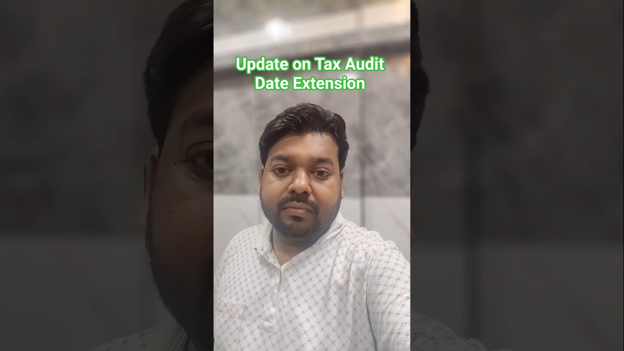 Today's Update on Tax Audit Due Date Extension 