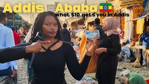 What $10 Gets You in Addis Ababa 🇪🇹 | Cost of living in Ethiopia 