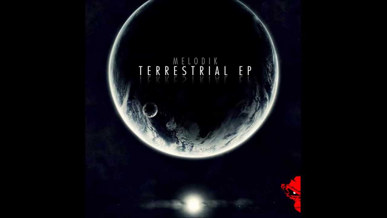 Watch Melodik - Terrestrial EP on YouTube Watch Melodik - Terrestrial EP on YouTube