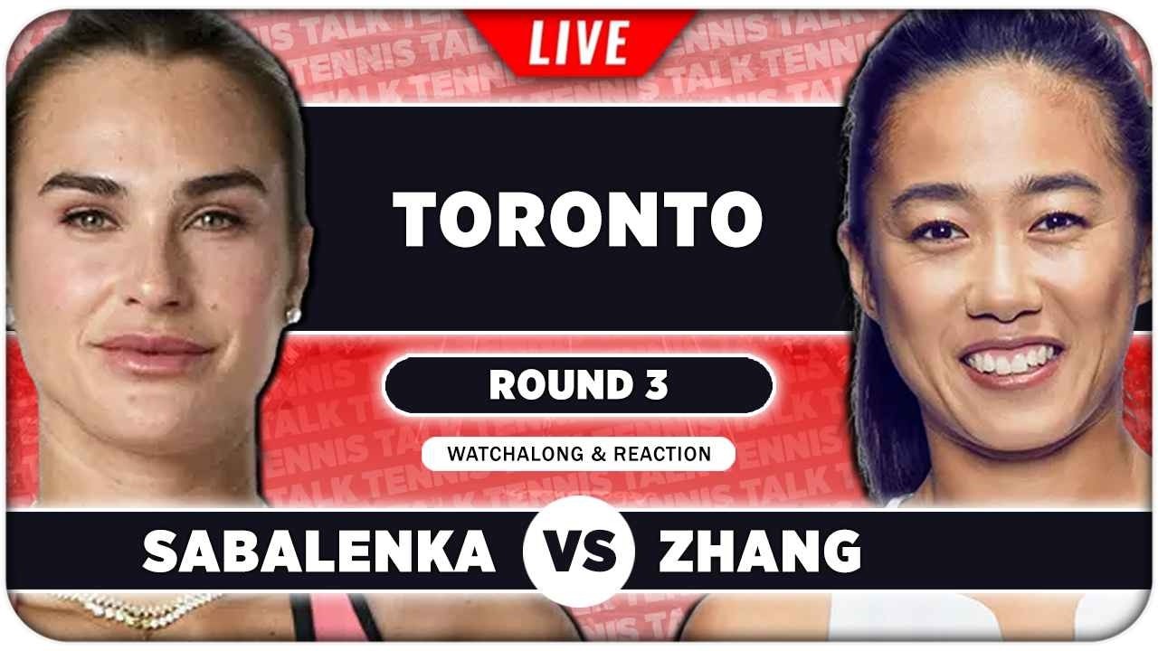 SABALENKA vs ZHANG • WTA Toronto 2026 • LIVE Tennis Watchalong