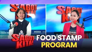 Mas Malawak Na Implementation Ng Food Stamp Program | #Sagotkita