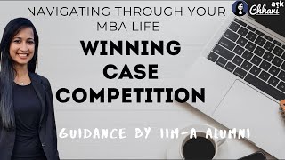 Navigating through MBA - [4/8] Winning Case Study Competitions - Tips from 100%iler, IITD, IIMA Alum screenshot 5