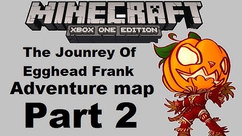 Minecraft xbox one: The Journey Of Egghead Frank Adventure map - Part 2