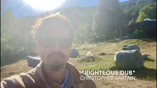 "Righteous Dub" by Christopher Sartain