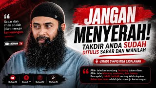 Download lagu JANGAN MENYERAH! TAKDIRMU SUDAH DI TULIS | Ustadz Syafiq Riza Basalamah 