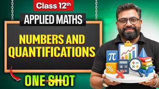 Numbers and Quantifications Class 12 | Class 12th Applied Maths One Shot 🎯| Vishwaas Batch