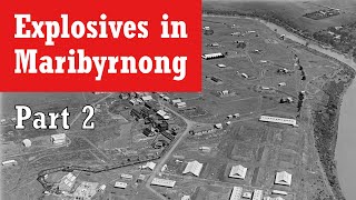 Maribyrnong Explosives Factory (Part 2)