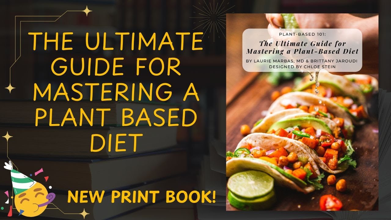 The Ultimate Guide for Mastering a Plant Based Diet! - YouTube