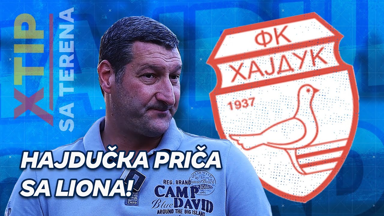 Hajdučka priča sa Liona! - FK Hajduk Beograd ✈️ XTIP SA TERENA