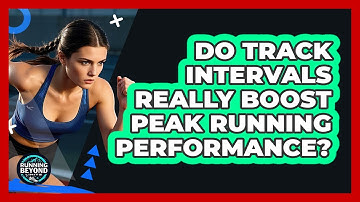 Do Track Intervals Really Boost Peak Running Performance? - Running Beyond Limits