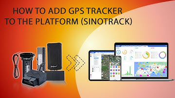 How to add GPS tracker to the platform (Sinotrack)
