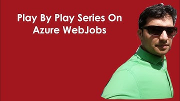 (1/7) WebJobs: Play by Play Series on Azure WebJobs