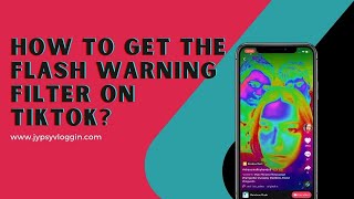 How to get the flash warning filter on Tiktok