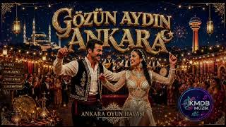 Gözün Aydın Ankara - Ankara Oyun Havası (Yeni 2026)