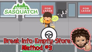 Break into the Empty Store in Sneak Sasquatch | Method #3 Bicycle Break in