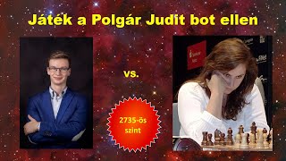 Játék a Polgár Judit chess.com bot ellen (2735-ös szint)