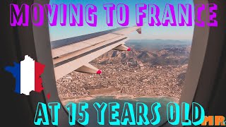 Moving To France At 15 Years Old!