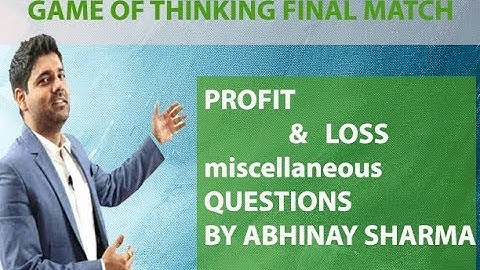 miscellaneous questions of profit and loss by Abhinay Sharma... question solved in 2 sec