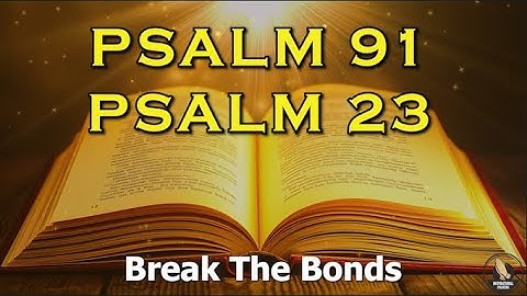 PSALM 91 & PSALM 23 The Two Most Powerful Prayers in The Bible