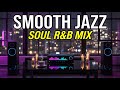 Soulful R&amp;B &amp; Jazz – Cozy Music for A Peaceful Rainy Day