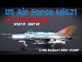 US Air Force MiG-21! - 4477th TES Red Eagles What If...sort of - Italeri 1/48 MiG-21MF Walkaround