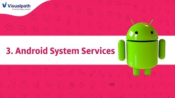 Android System Services || Android Development Tutorials || Visualpath