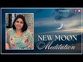 New moon guided meditation 2024  10th march  new moon tranquility now
