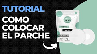 Cómo Colocar el Parche Patch Me Up para Sensor de Glucosa | Guía Paso a Paso