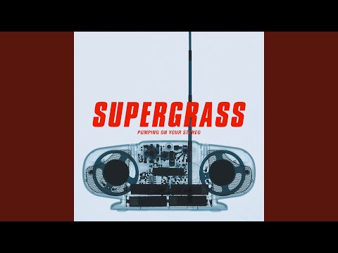 Supergrass - Pumping on Your Stereo