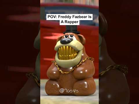 POV Freddy Fazbear Is A Rapper