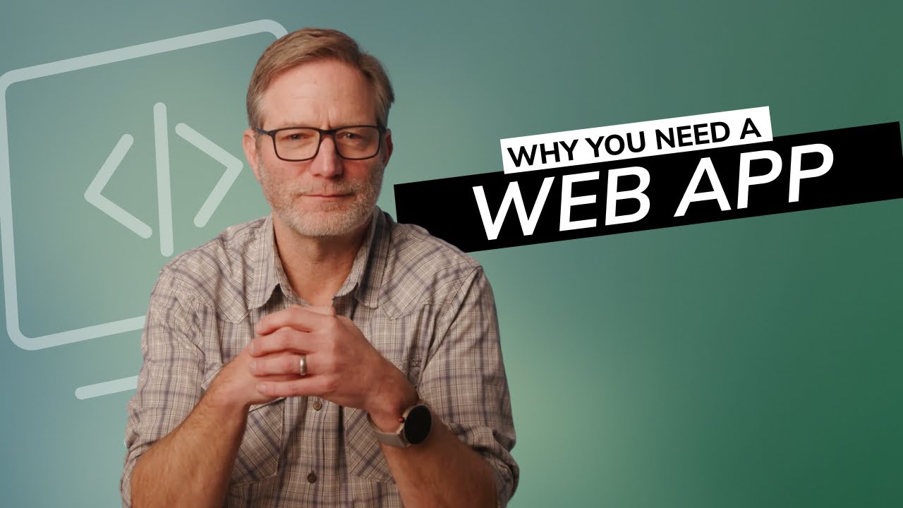 What is a web app, and when do you need one?