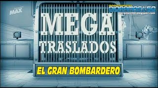 MEGATRASLADOS - El Gran Bombardero