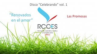 Video thumbnail of "Renovados en el amor "Celebrando" Vol. 1 - Las Promesas"