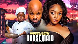 TROUBLESOME HOUSEMAID | OLU EBUBE OBI | KACHI NNOCHIRI | SANDRA IFUDU | LATEST NOLLYWOOD MOVIE 2026