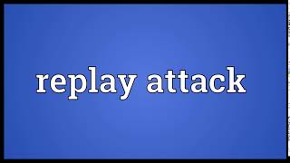 Replay attack Meaning | Wordogram