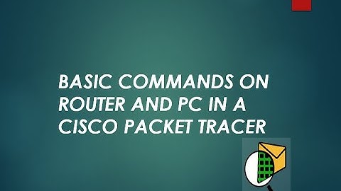 Basic commands in router and PC in a cisco packet tracer.