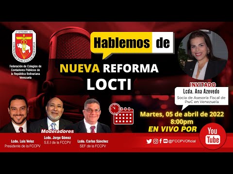 HABLEMOS DE: Nueva Reforma LOCTI.