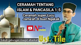 UST TILE SUPER LUCU | ISLAM, & PANCASILA KE-5 KEADILAN SOSIAL BAGI SELURUH RAKYAT INDONESIA