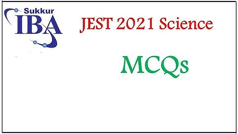 Jest Science Solved Questions|| 2021 JEST Test Solved MCQs