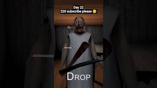 Day 22 and 220 subscribe please 🥺 #granny #gaming #please #viral #surajgamerz105 #subscribe #please