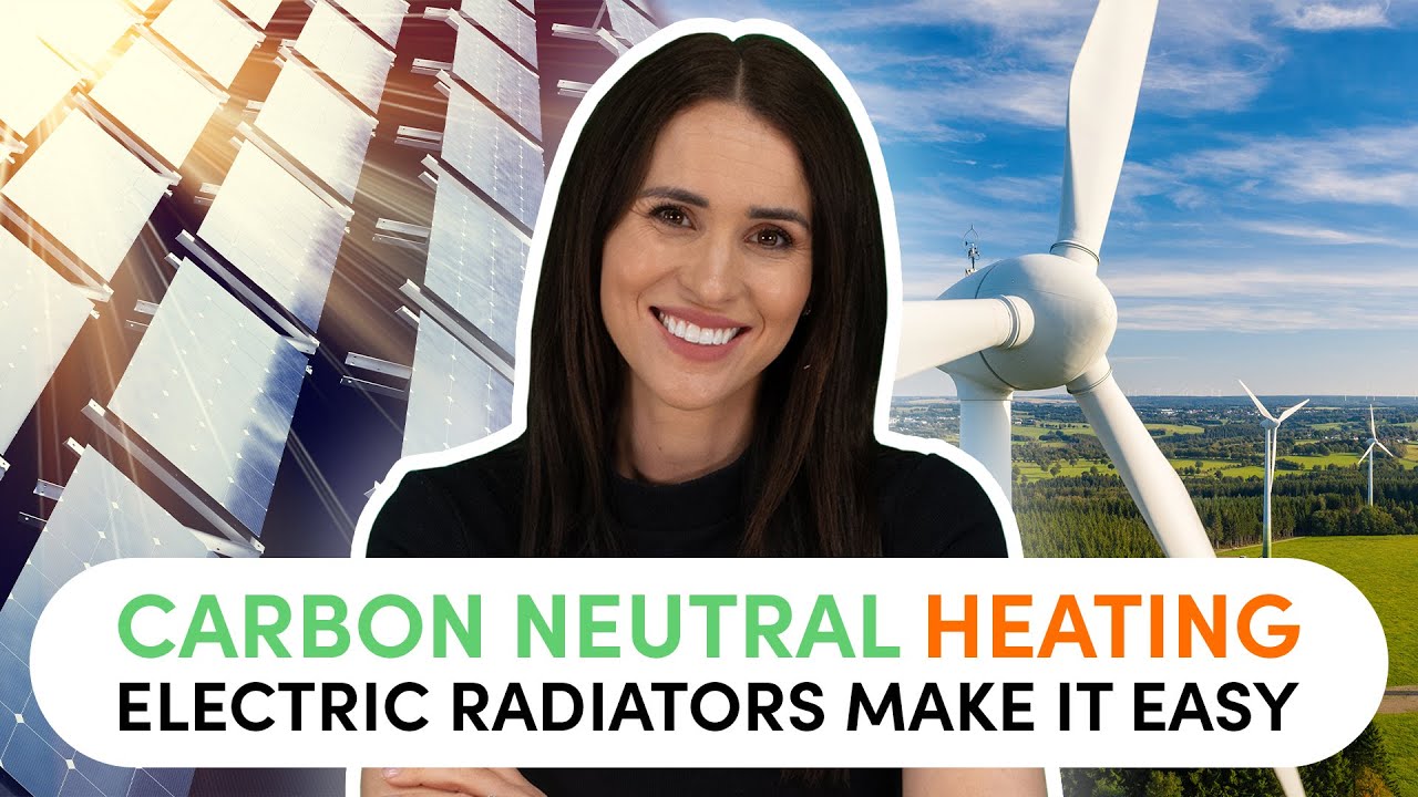 Carbon Neutral Heating - Electric Radiators Make It Easy | Electric ...