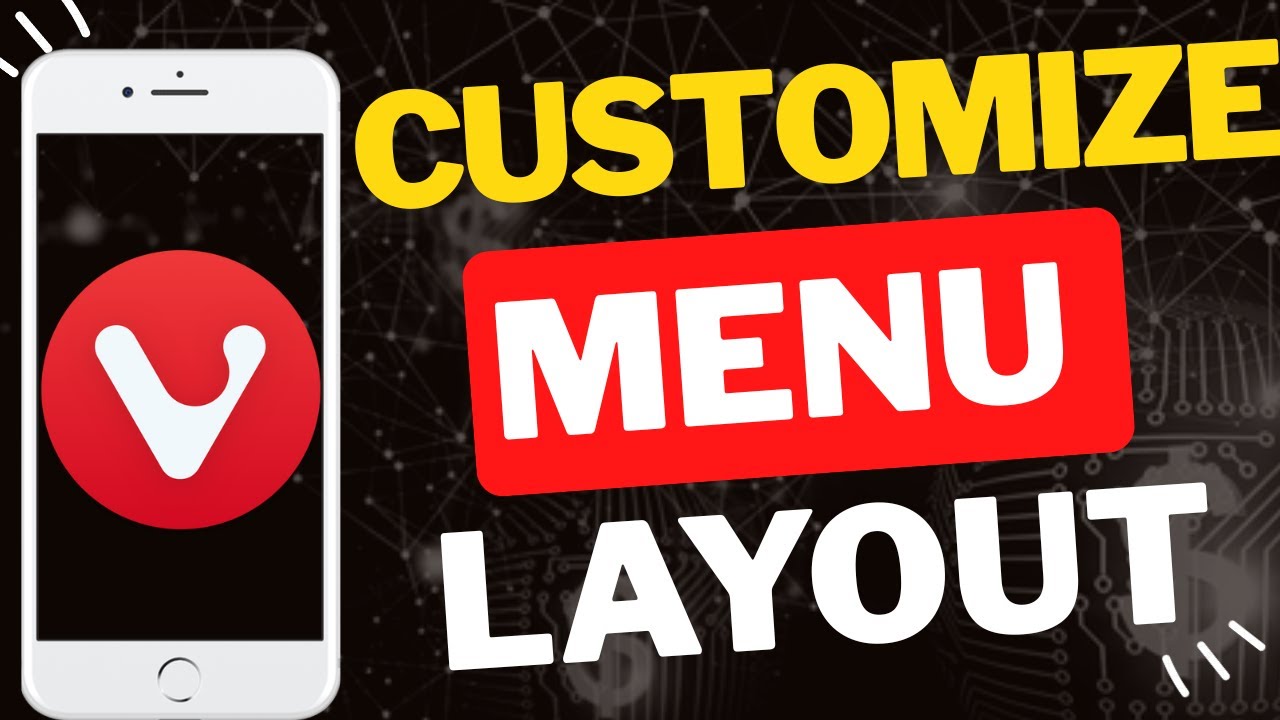 How to Customize Menu Layout in Vivaldi Browser on Phone - YouTube